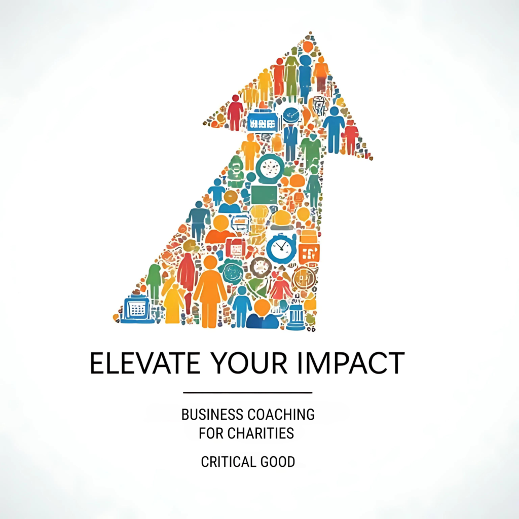 A vibrant abstract image representing the concept of charity business coaching. A central upward arrow composed of various icons symbolizes different aspects of nonprofit work, while surrounding silhouettes of people represent teamwork and community. The image features a bold title "Elevate Your Impact" and a subtitle "Business Coaching for Charities," with a call to action banner at the bottom.